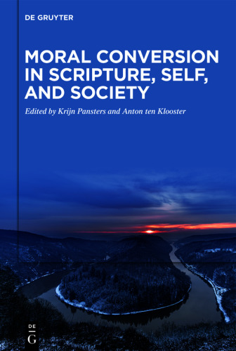 Moral Conversion in Scripture, Self, and Society