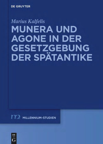 Munera und Agone in der Gesetzgebung der Spätantike