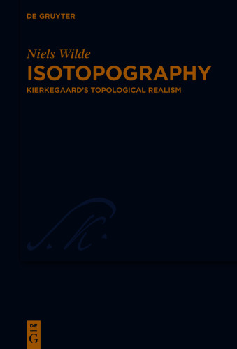 Isotopography: Kierkegaard’s Topological Realism