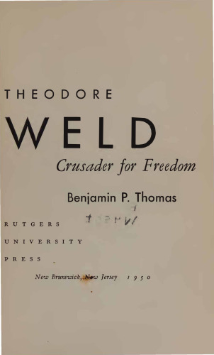 Theodore Weld - Crusader for Freedom
