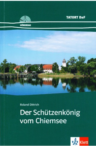 Der Schützenkönig vom Chiemsee: Leseheft
