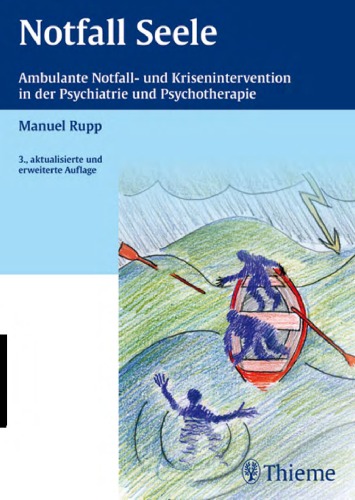 Notfall Seele: Ambulante Notfall- und Krisenintervention in der Psychiatrie und Psychotherapie 3., aktualisierte und erweiterte Auflage