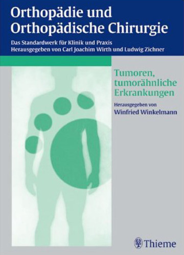 Orthopädie und orthopädische Chirurgie : Tumoren und tumorähnliche Erkrankungen