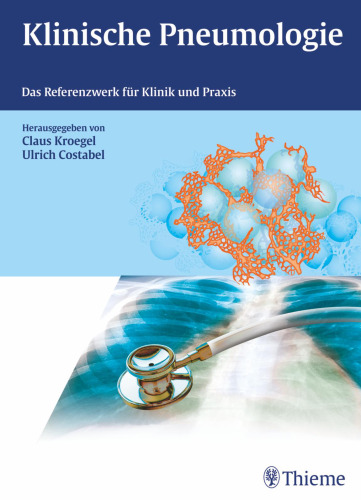 Klinische Pneumologie: Das Referenzwerk für Klinik und Praxis