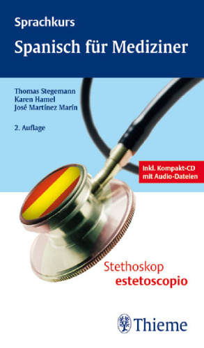 Sprachkurs: Spanisch für Mediziner – Lenguaje médico español, 2. Auflage (Via medici Buchreihe)