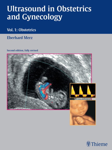 Ultrasound in Obstetrics and Gynecology: Volume 1: Obstetrics: Textbook and Atlas: Obstetrics v. 1
