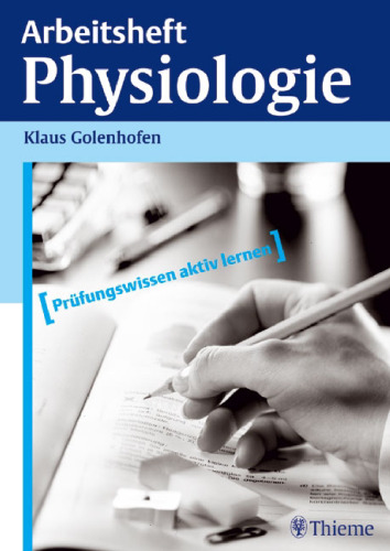 Arbeitsheft Physiologie. Prüfungswissen aktiv lernen