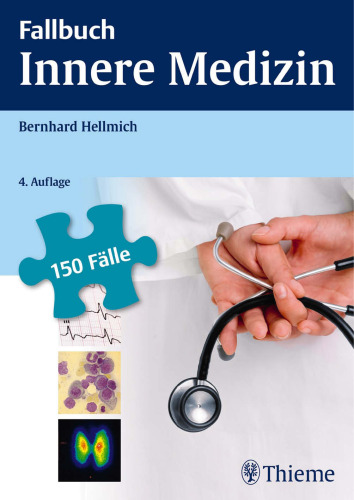 Fallbuch Innere Medizin: 150 Fälle aktiv bearbeiten