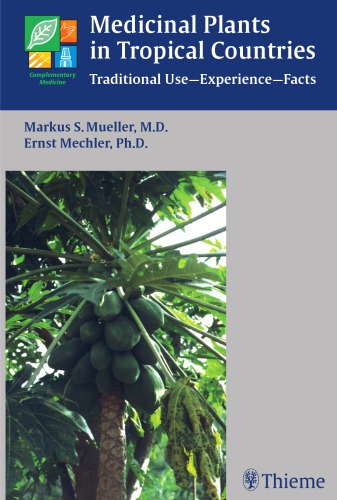 Medicinal plants in tropical countries traditional use - experience - facts