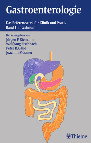 Gastroenterologie in Klinik und Praxis: Das komplette Referenzwerk für Klinik und Praxis: Das Referenzwerk für Klinik und Praxis. Intestinum; Leber, Galle, Pankreas