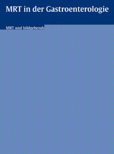 MRT in der Gastroenterologie: MRT und bildgebende Differenzialdiagnose