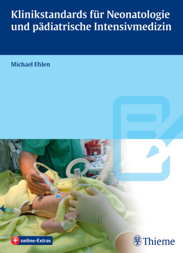 Klinikstandards für Neonatologie und pädiatrische Intensivmedizin