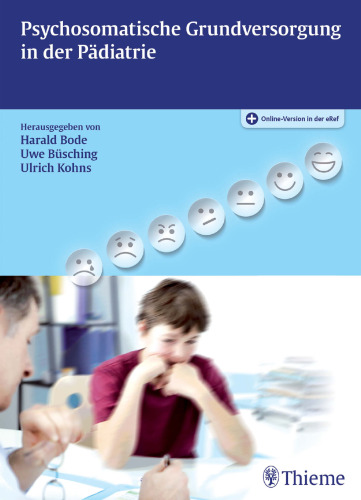 Psychosomatische Grundversorgung in der Pädiatrie: Mit Online-Version in der eRef