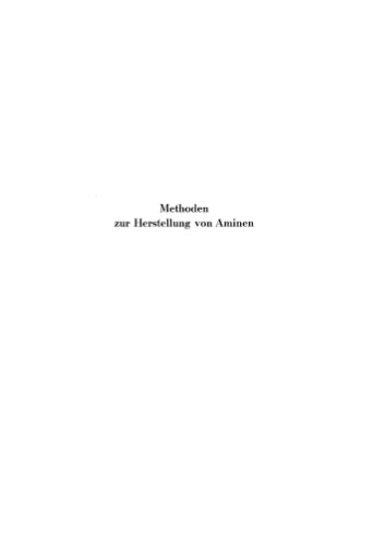 Houben-Weyl Methoden der organischen Chemie vol.11-1 Amines I