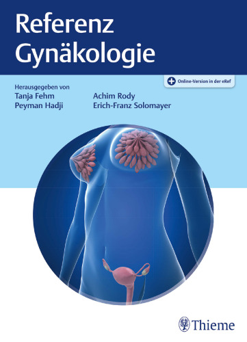 Referenz Gynäkologie: Das Referenzwerk für Klinik und Praxis