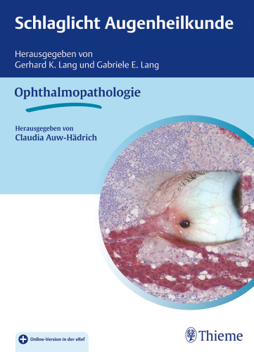 Schlaglicht Augenheilkunde: Ophthalmopathologie: Mit Online-Version in der eRef