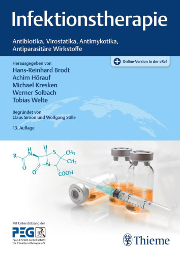 Infektionstherapie: Antibiotika, Virostatika, Antimykotika, Antiparasitäre Wirkstoffe