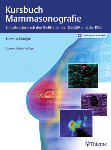 Kursbuch Mammasonografie: Ein Lehratlas nach den Richtlinien der DEGUM und der KBV