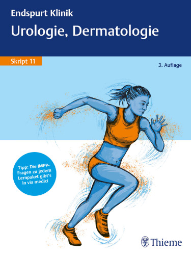 Endspurt Klinik Skript 11: Urologie, Dermatologie