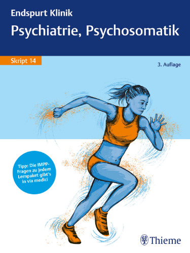 Endspurt Klinik Skript 14: Psychiatrie, Psychosomatik