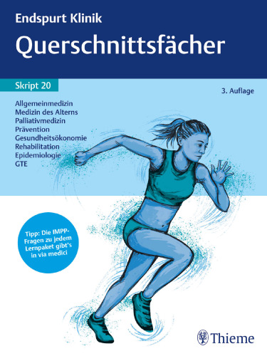 Endspurt Klinik Skript 20: Querschnittsfächer