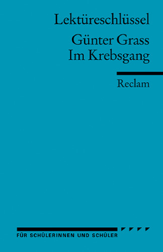 Lektüreschlüssel: Günter Grass - Im Krebsgang