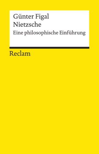 Nietzsche: Eine philosophische Einführung