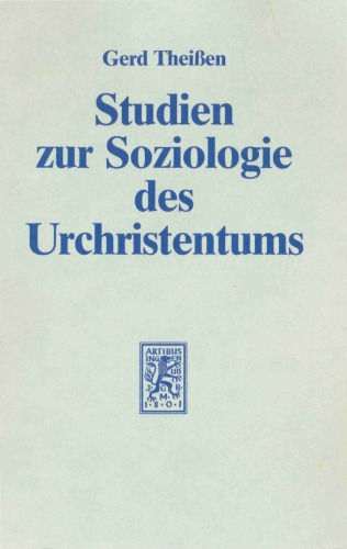 Studien zur Soziologie des Urchristentums, 3. Auflage (Wissenschaftliche Untersuchungen zum Neuen Testament 19)