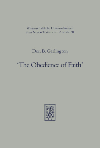 "The Obedience of Faith": A Pauline Phrase in Historical Context