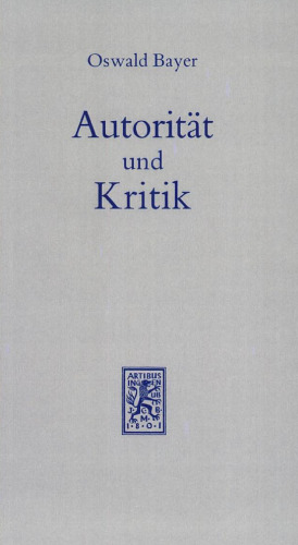 Autorität und Kritik: Zur Hermeneutik und Wissenschaftstheorie
