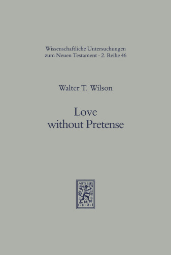 Love without Pretense: Romans 12.9-21 and Hellenistic-Jewish Wisdom Literature
