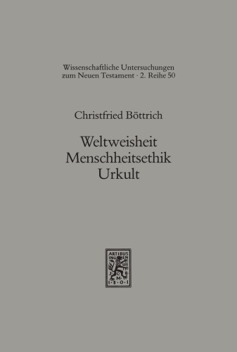 Weltweisheit, Menschheitskult, Urkult: Studien zum slavischen Henochbuch
