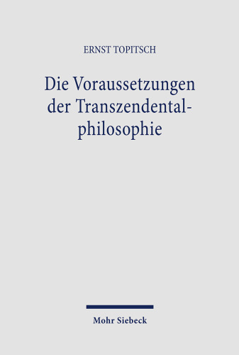 Die Voraussetzungen der Transzendentalphilosophie: Kant in weltanschauungsanalytischer Beleuchtung
