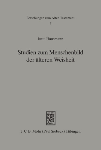 Studien zum Menschenbild der älteren Weisheit (Spr 10ff): (Spr 10ff.). Habil.-Schr.