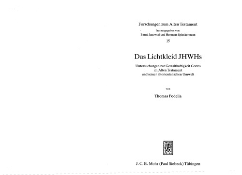 Das Lichtkleid JHWHs: Untersuchungen zur Gestalthaftigkeit Gottes im Alten Testament und seiner altorientalischen Umwelt (Forschungen zum Alten Testament)