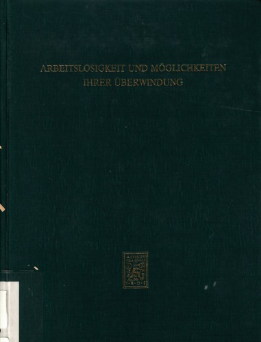 Arbeitslosigkeit und Möglichkeiten ihrer Überwindung