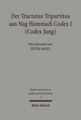 Der Tractatus Tripartitus aus Nag Hammadi Codex I (Codes Jung)