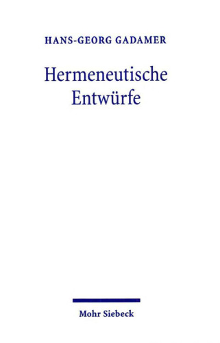 Hermeneutische Entwürfe. Vorträge und Aufsätze