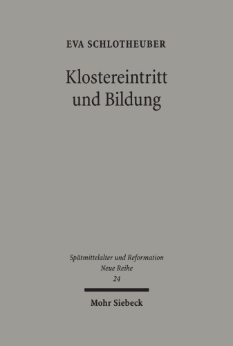 Klostereintritt und Bildung: Die Lebenswelt der Nonnen im späten Mittelalter. Mit einer Edition des 'Konventstagebuchs' einer Zisterzienserin von Heilig-Kreuz bei Braunschweig (1484-1507). Tagebuch in latein. Sprache. Habil.-Schr.