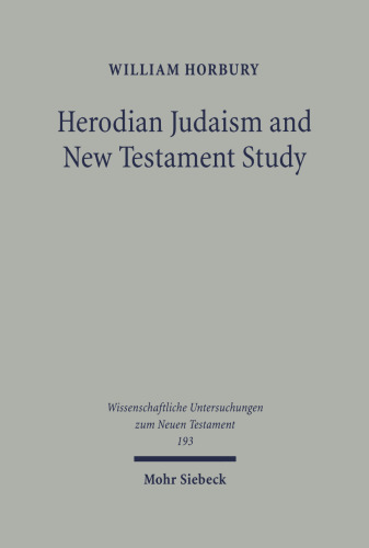 Herodian Judaism and New Testament Study