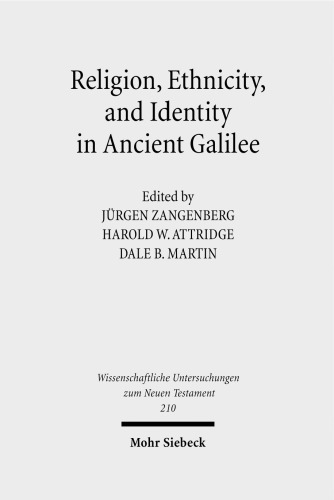 Religion, Ethnicity and Identity in Ancient Galilee: A Region in Transition