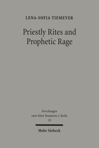 Priestly Rites and Prophetic Rage: Post-Exilic Prophetic Critique of the Priesthood (Forschungen Zum Alten Testament 2.Reihe)
