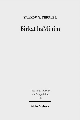 Birkat haMinim: Jews and Christians in Conflict in the Ancient World