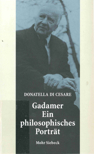 Gadamer. Ein philosophisches Porträt
