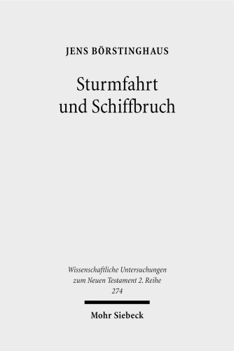 Sturmfahrt und Schiffbruch: Zur lukanischen Verwendung eines literarischen Topos in Apostelgeschichte 27,1-28,6