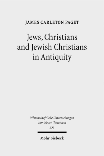 Jews, Christians and Jewish Christians in Antiquity