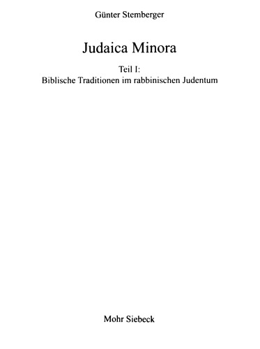Judaica Minora: Teil I: Biblische Traditionen im rabbinischen Judentum