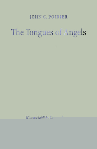 Tongues of Angels: Concept of Angelic Languages in Classical Jewish & Christian Texts