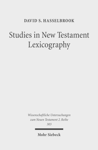Studies in New Testament Lexicography: Advancing toward a Full Diachronic Approach with the Greek Language