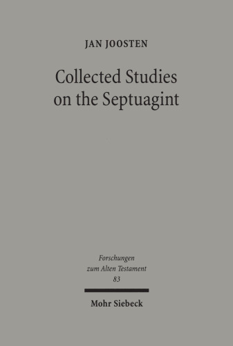 Collected Studies on the Septuagint: From Language to Interpretation and Beyond